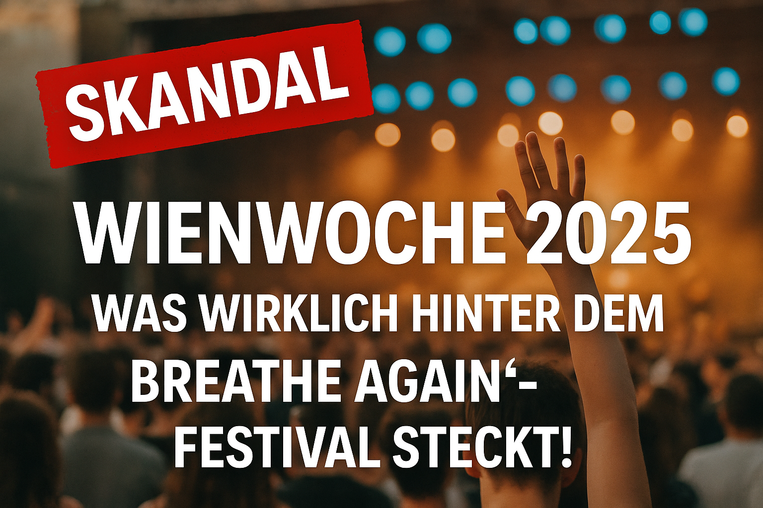 Titelbild zu „Skandal um WIENWOCHE 2025: Was wirklich hinter dem ‚Breathe Again‘-Festival steckt!“