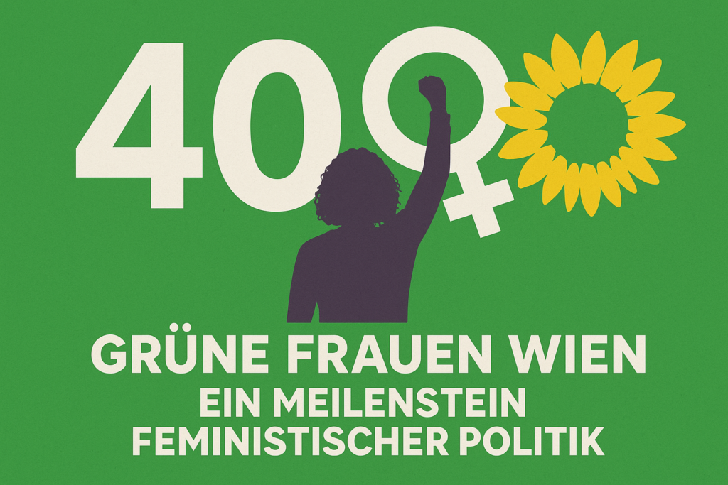 Titelbild zu „40 Jahre Grüne Frauen Wien: Ein Meilenstein feministischer Politik“
